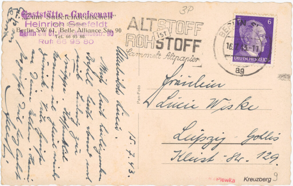 Der Stempel verweist auf den Aufruf zum Ressourcensparen während des Zweiten Weltkriegs.Restaurant, „Zum Sudetendeutschen” Belle-Alliance-Str. 90, o.D. , (verschickt 1943), SPP / FHXB 2994