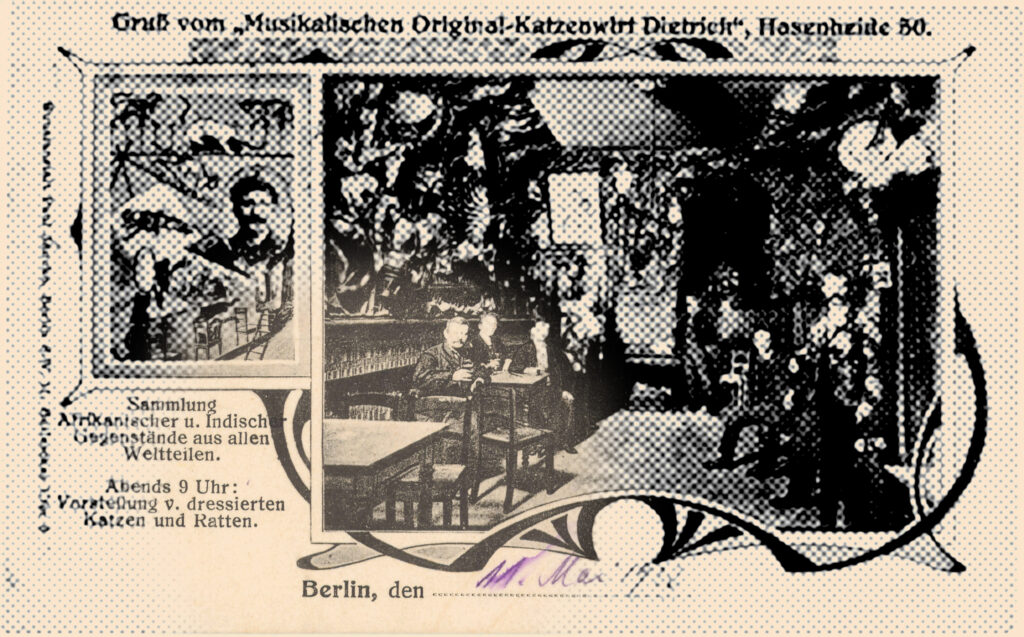This restaurant explicitly advertises a “collection of African and Indian objects from all over the world.”“Greetings from the original musical cat host Dietrich”, Hasenheide 50, no date (sent on 11.05.1923), SPP / FHXB 1847.